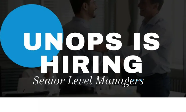 UNOPS is Hiring x5 Senior Level Jobs in Various Locations. Deadline 04-12 Aug 2024: APPLY NOW