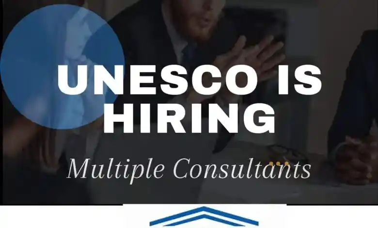 UNESCO is Hiring 13 Consultants in Various Locations: Application Deadline August 5-20 – Apply Now!